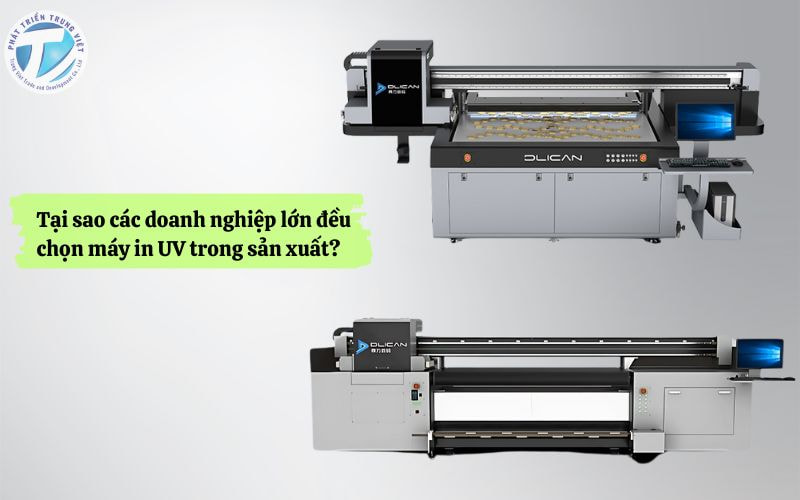 Tại sao các doanh nghiệp lớn đều chọn máy in UV trong sản xuất?